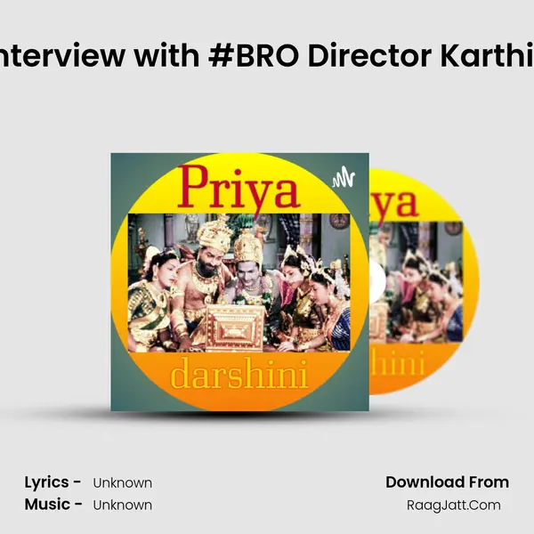 Interview with #BRO Director Karthik MP3 Song by  Cover