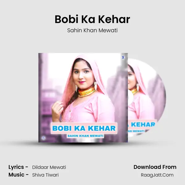 Bobi Ka Kehar - Sahin Khan Mewati