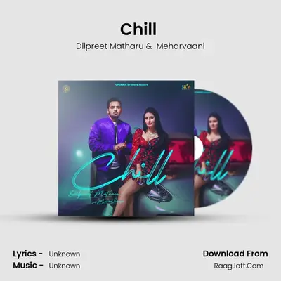 Chill (feat. Meharvaani) MP3 Song by Dilpreet Matharu Cover