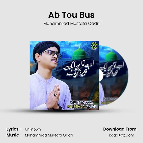 Ab Tou Bus - Muhammad Mustafa Qadri