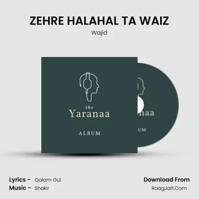 ZEHRE HALAHAL TA WAIZ MP3 Song by Wajid Cover
