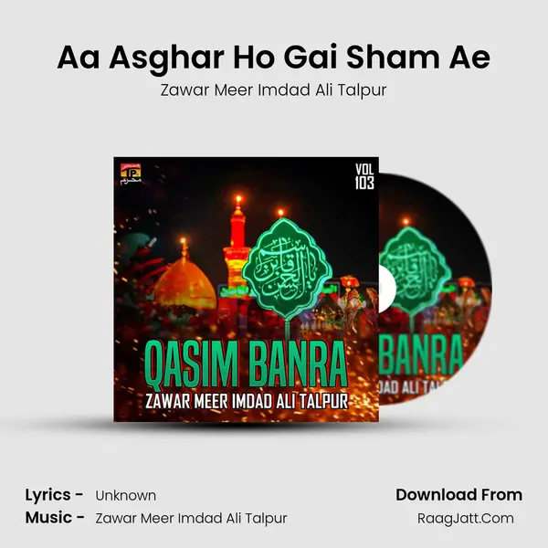 Aa Asghar Ho Gai Sham Ae MP3 Song by Zawar Meer Imdad Ali Talpur Cover