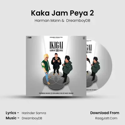 Kaka Jam Peya 2 mp3 song