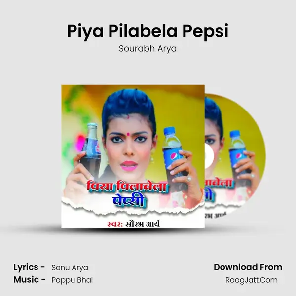 Piya Pilabela Pepsi MP3 Song by Sourabh Arya Cover