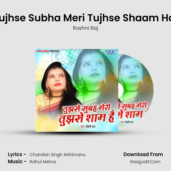 Tujhse Subha Meri Tujhse Shaam Hai MP3 Song by Roshni Raj Cover