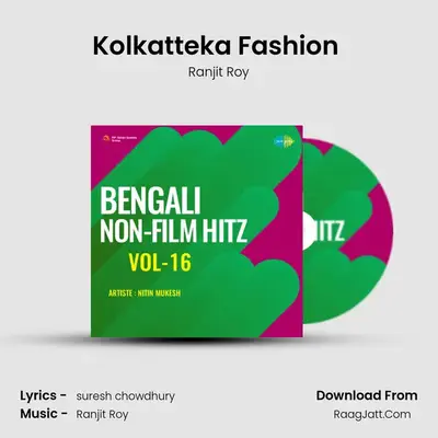 Kolkatteka Fashion (With Commentary) MP3 Song by Ranjit Roy Cover