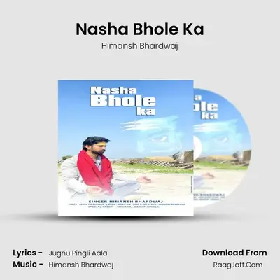 Nasha Bhole Ka MP3 Song by Himansh Bhardwaj Cover