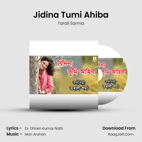 Jidina Tumi Ahiba - Tarali Sarma