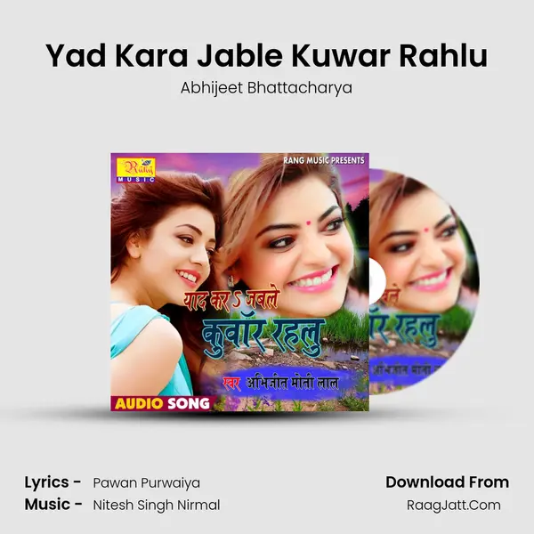 Yad Kara Jable Kuwar Rahlu - Abhijeet Bhattacharya