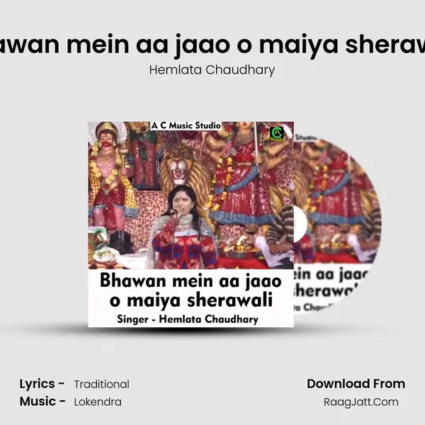 Bhawan mein aa jaao o maiya sherawali MP3 Song by Hemlata Chaudhary Cover
