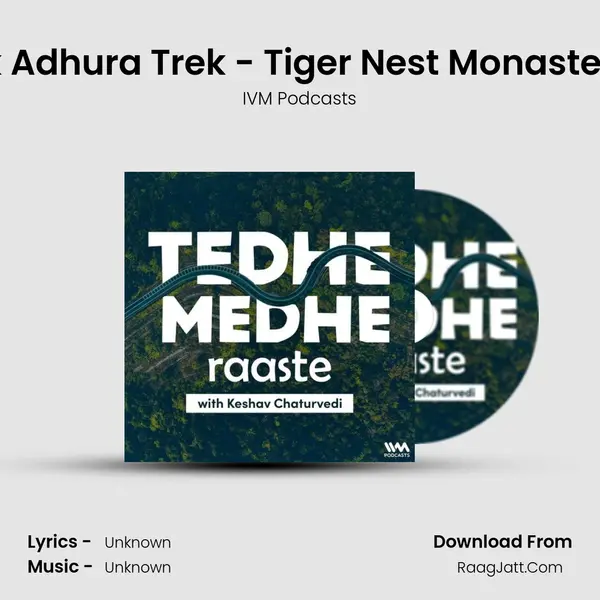 Ek Adhura Trek - Tiger Nest Monastery MP3 Song by IVM Podcasts Cover