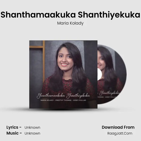 Shanthamaakuka Shanthiyekuka MP3 Song by Maria Kolady Cover