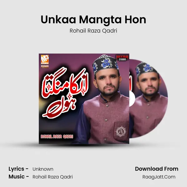 Unkaa Mangta Hon - Single - Rohail Raza Qadri