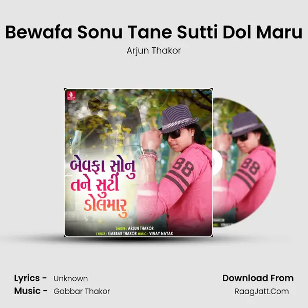 Bewafa Sonu Tane Sutti Dol Maru - Single - Arjun Thakor