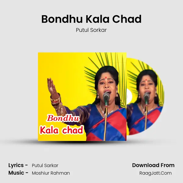 Bondhu Kala Chad mp3 song