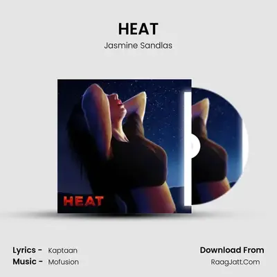 HEAT - Jasmine Sandlas