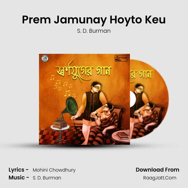 Prem Jamunay Hoyto Keu MP3 Song by S. D. Burman Cover