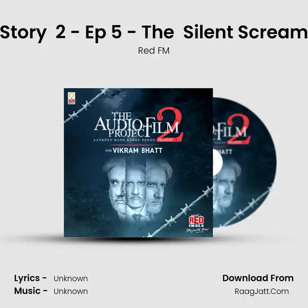 Story  2 - Ep 5 - The  Silent Scream MP3 Song by Red FM Cover