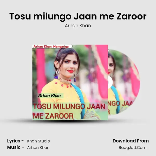 Tosu milungo Jaan me Zaroor - Arhan Khan