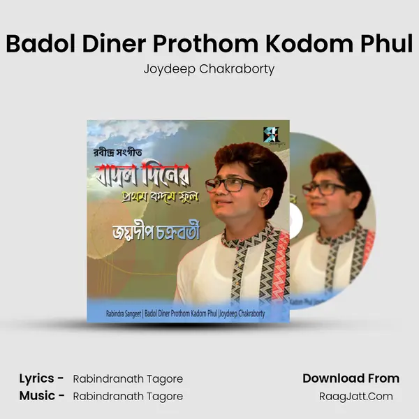 Badol Diner Prothom Kodom Phul MP3 Song by Joydeep Chakraborty Cover