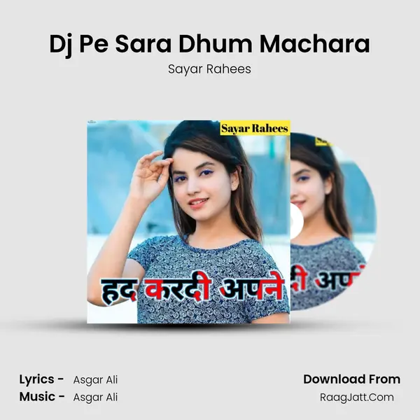 Dj Pe Sara Dhum Machara MP3 Song by Sayar Rahees Cover