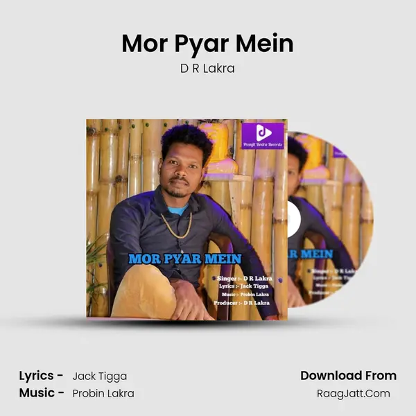 Mor Pyar Mein - D R Lakra