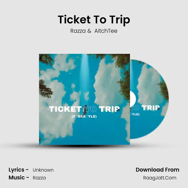 Ticket To Trip (Freestyle) - Razza