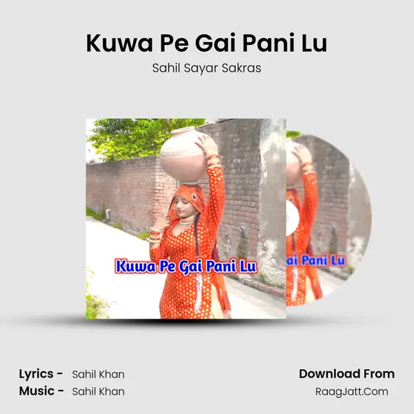 Kuwa Pe Gai Pani Lu MP3 Song by Sahil Sayar Sakras Cover