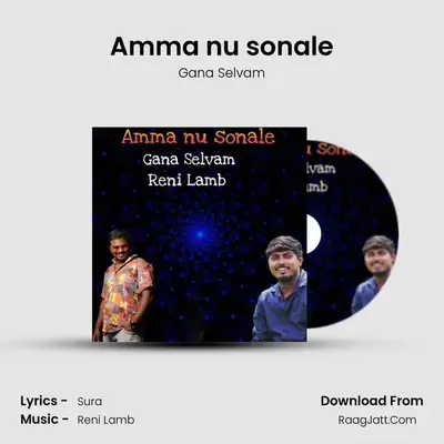 Amma nu sonale - Gana Selvam