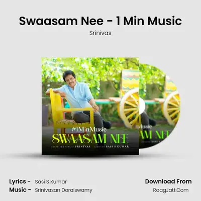 Swaasam Nee - 1 Min Music - Srinivas