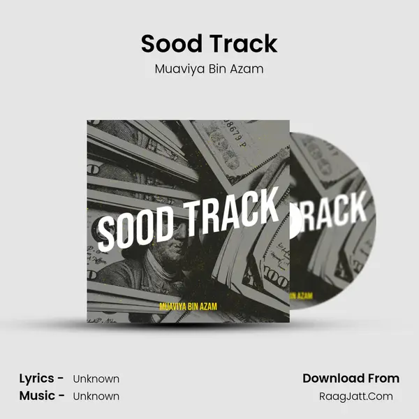 Sood Track - Muaviya Bin Azam