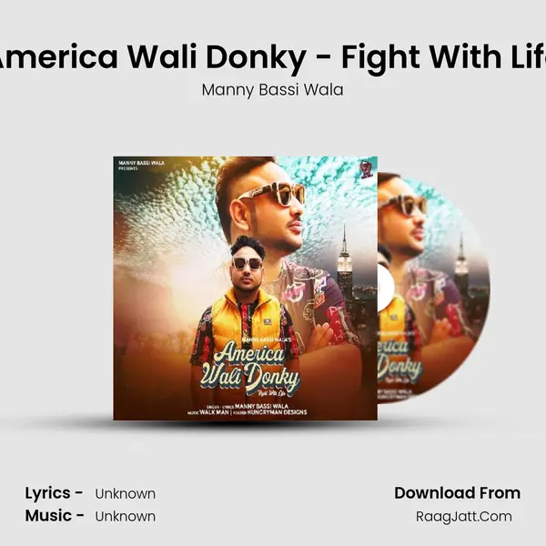 America Wali Donky - Fight With Life - Manny Bassi Wala