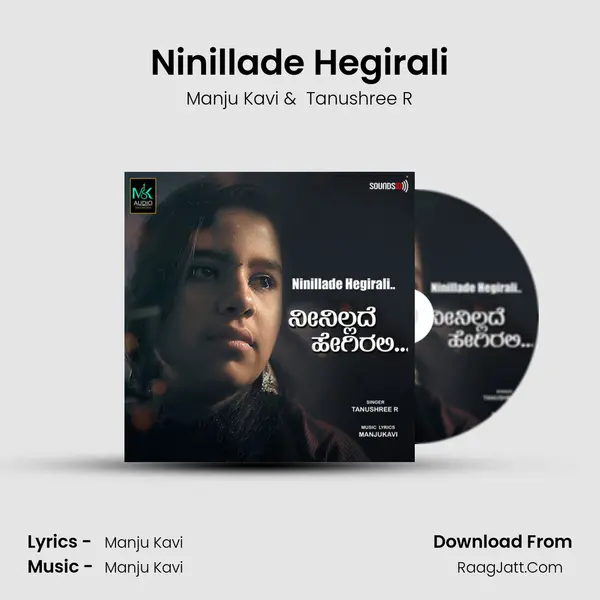 Ninillade Hegirali - Manju Kavi