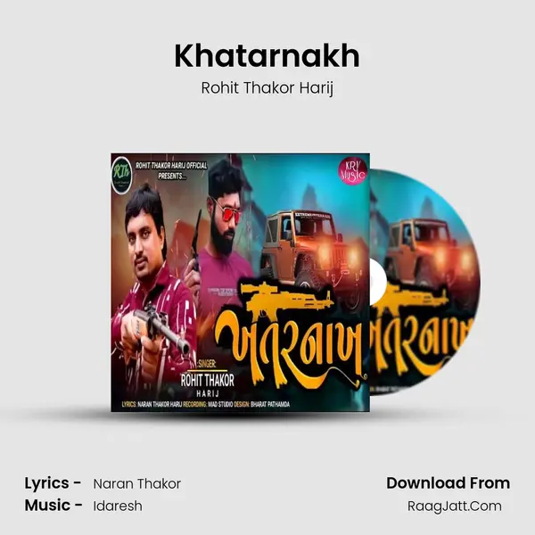 Khatarnakh MP3 Song by Rohit Thakor Harij Cover