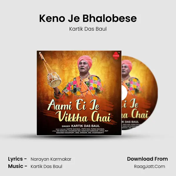 Keno Je Bhalobese MP3 Song by Kartik Das Baul Cover