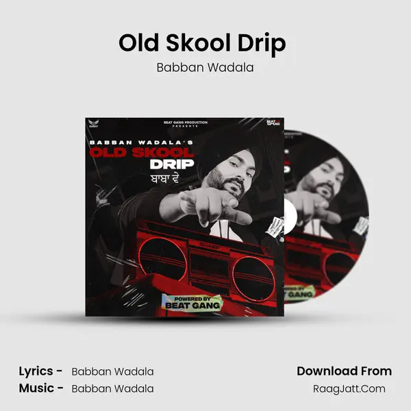 Old Skool Drip (Baba Ve) mp3 song