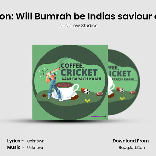 CCBK at Edgbaston: Will Bumrah be India&#x27;s saviour against England? mp3 song