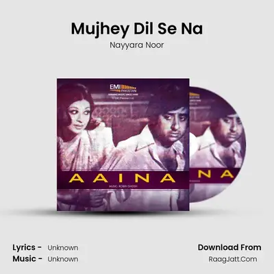 Mujhey Dil Se Na MP3 Song by Nayyara Noor Cover