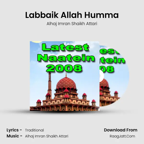 Labbaik Allah Humma MP3 Song by Alhaj Imran Shaikh Attari Cover