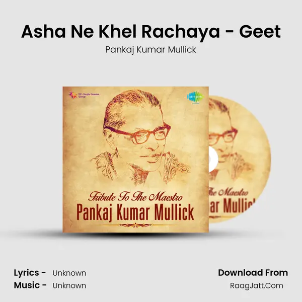 Asha Ne Khel Rachaya - Geet MP3 Song by Pankaj Kumar Mullick Cover