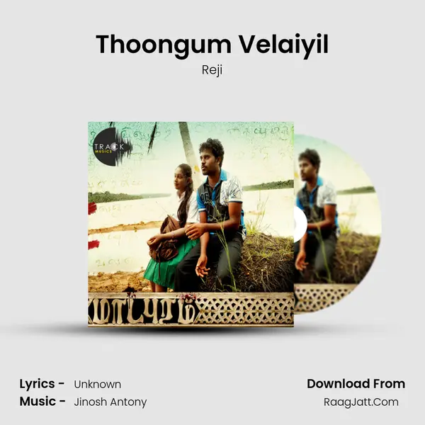 Thoongum Velaiyil MP3 Song by Reji Cover