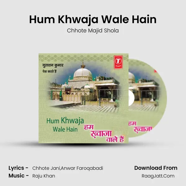 Hum Khwaja Wale Hain MP3 Song by Chhote Majid Shola Cover