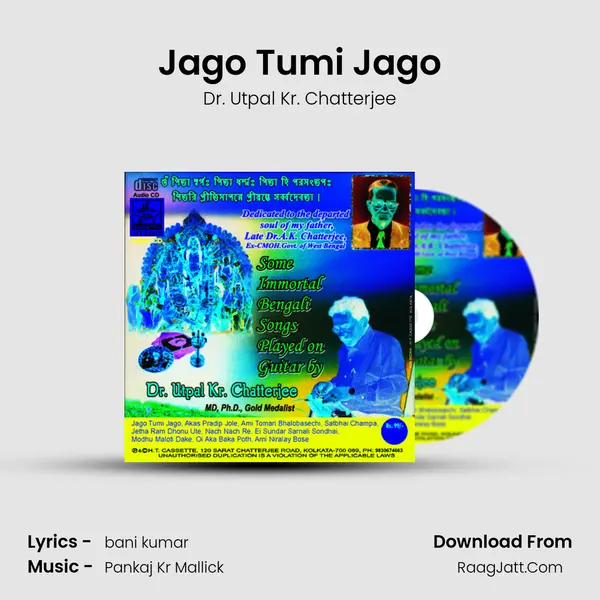 Jago Tumi Jago MP3 Song by Dr. Utpal Kr. Chatterjee Cover