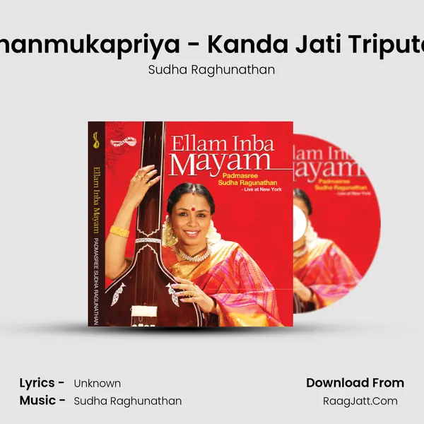 R.T.P - Shanmukapriya - Kanda Jati Triputa Talam (Live) MP3 Song by Sudha Raghunathan Cover