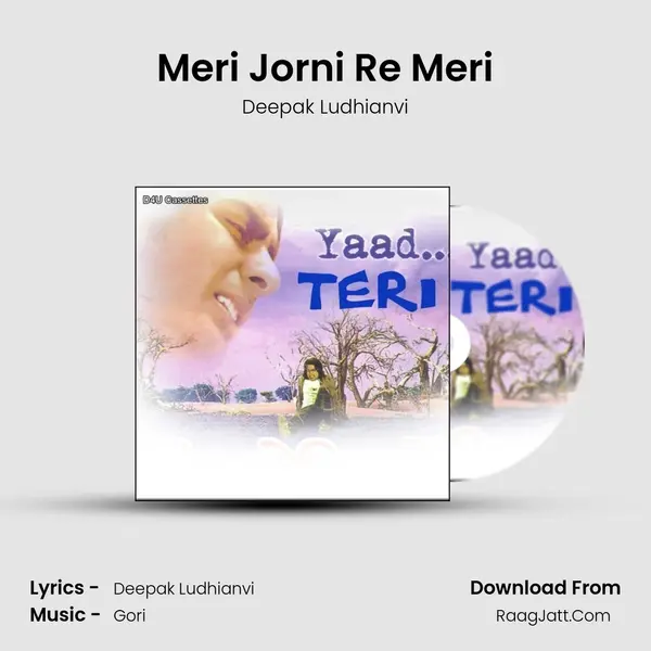 Meri Jorni Re Meri MP3 Song by Deepak Ludhianvi Cover
