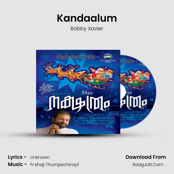 Kandaalum MP3 Song by Bobby Xavier Cover