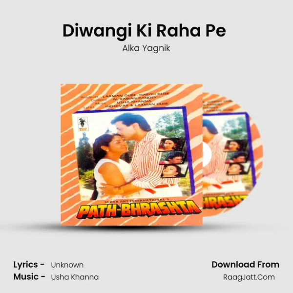 Diwangi Ki Raha Pe (Female) MP3 Song by Alka Yagnik Cover