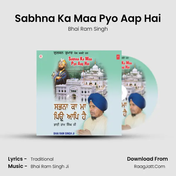 Sabhna Ka Maa Pyo Aap Hai MP3 Song by Bhai Ram Singh Cover