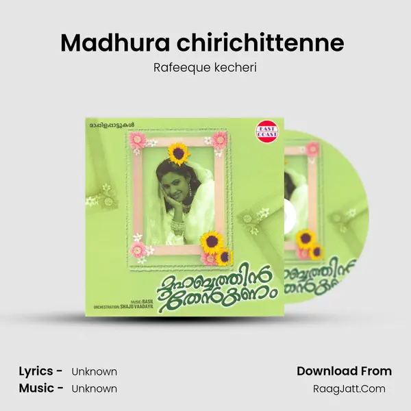 Madhura chirichittenne (M) MP3 Song by Rafeeque kecheri Cover