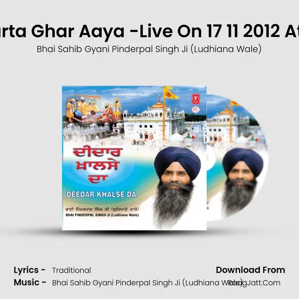 Nas Vanjo Kin Vikho Karta Ghar Aaya -Live On 17 11 2012 At Takhat Shri Hazoor Sa MP3 Song by Bhai Sahib Gyani Pinderpal Singh Ji (Ludhiana Wale) Cover